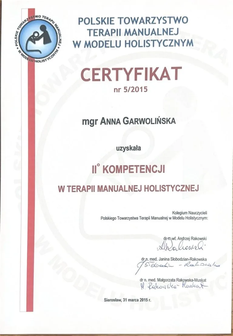 Dyplom Anny Garwolińskiej: Certyfikat nr 5/2015 - II stopień Kompetencji w Terapii Manualnej Holistycznej, Polskie Towarzystwo Terapii Manualnej w Modelu Holistycznym, Sierosław, 31 marca 2015